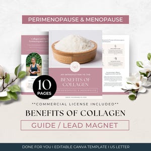 May include: A 10-page digital guide template titled Benefits of Collagen for Perimenopause and Menopause. The cover features a wooden bowl of white powder, pink accents, and text. Includes sections on bone strength, hair, and nail health.