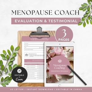 May include: A Menopause Coach Evaluation & Testimonial document set featuring a clipboard with a three-page form, a tablet displaying a matching cover page with floral imagery, a black stylus, and a circular badge stating Editable in Canva.