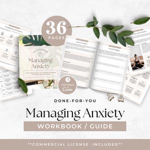 May include: A 36-page Managing Anxiety workbook and guide featuring sections on causes of anxiety, personal triggers, and physical symptoms. The document includes text, checklists, and instructional content with a neutral color palette and botanical accents.