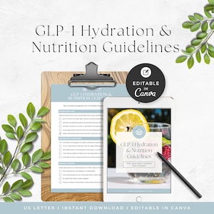 May include: A digital template titled GLP-1 Hydration & Nutrition Guidelines displayed on a tablet and a clipboard. The tablet shows a glass of water with lemon and berries. A black stylus rests on the tablet. A black circular badge reads Editable in Canva.
