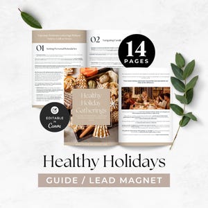 May include: An open book with the title "Healthy Holiday Gatherings" and the text "Guide / Lead Magnet". The book has 14 pages and features images of food and text about setting boundaries. The words "Editable in Canva" are also visible.