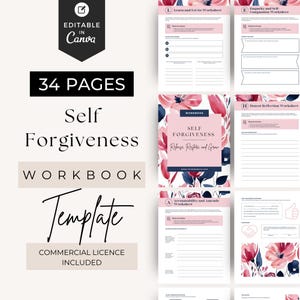 May include: A 34-page self-forgiveness workbook template with a pink and blue floral design. The cover features the text "Self Forgiveness Workbook" and "Release, Restore and Grow".
