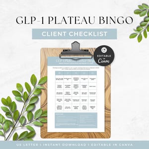 May include: A GLP-1 Plateau Bingo client checklist printed on white paper, secured to a wooden clipboard. The document features a grid with various health-related tasks, instructions, and a circular badge stating Editable in Canva.