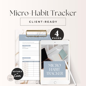 May include: A digital Micro-Habit Tracker with a marble-patterned clipboard and a tablet displaying the tracker. The text "Micro-Habit Tracker" and "Client-Ready" are visible. The tracker is editable in Canva and includes 4 pages.