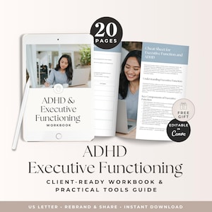 May include: A 20-page ADHD and Executive Functioning workbook and practical tools guide. The digital document features a cover with a person using a laptop, a cheat sheet page, and text labels including Free Gift and Editable in Canva.