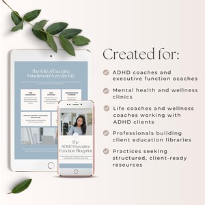 May include: A tablet and smartphone show a guide on executive functions and the ADHD Executive Function Blueprint. Text reads: "Created for: ADHD coaches, mental health clinics, life coaches, professionals, and practices seeking resources."