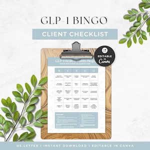 May include: A wooden clipboard holds a printed "GLP-1 Bingo Client Checklist" with a bingo grid and text. The top reads "GLP-1 BINGO" and "CLIENT CHECKLIST". A black circle with "EDITABLE IN Canva" is on the right. Green leaves are in the background.