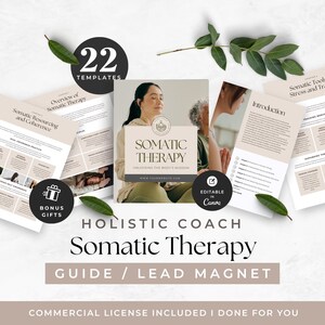 May include: A promotional image for a holistic coach's Somatic Therapy guide. The image features a central graphic with the text "Somatic Therapy" and "Holistic Coach". It includes templates, bonus gifts, and is editable in Canva.
