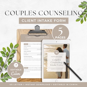May include: A digital Couples Counseling Intake Form, displayed on a clipboard and a tablet. The form is editable in Canva and includes sections for partner information and reasons for seeking counseling. The image also shows the text "5 Pages".