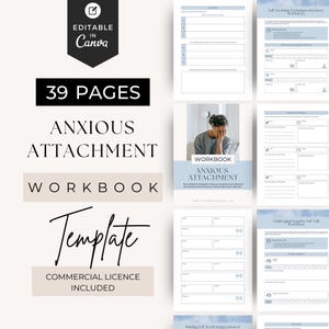 May include: A 39-page Anxious Attachment workbook template editable in Canva. The document features light blue and white pages with structured worksheets, including a Self-Soothing Techniques Inventory, a Challenging Negative Self-Talk worksheet, and a cover page with a photograph of a person covering their face.