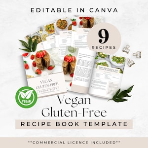 May include: An editable digital recipe book template featuring 9 vegan and gluten-free recipes. The layout includes pages with food photography, ingredient lists, and instructions. A green circular vegan icon is visible, along with text stating Editable in Canva and Commercial Licence Included.