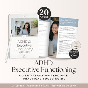 May include: A digital workbook titled "ADHD & Executive Functioning" with 20 pages. The workbook includes a "Cheat Sheet for Executive Function and ADHD" and a "Client-Ready Workbook & Practical Tools Guide". The product is editable in Canva.