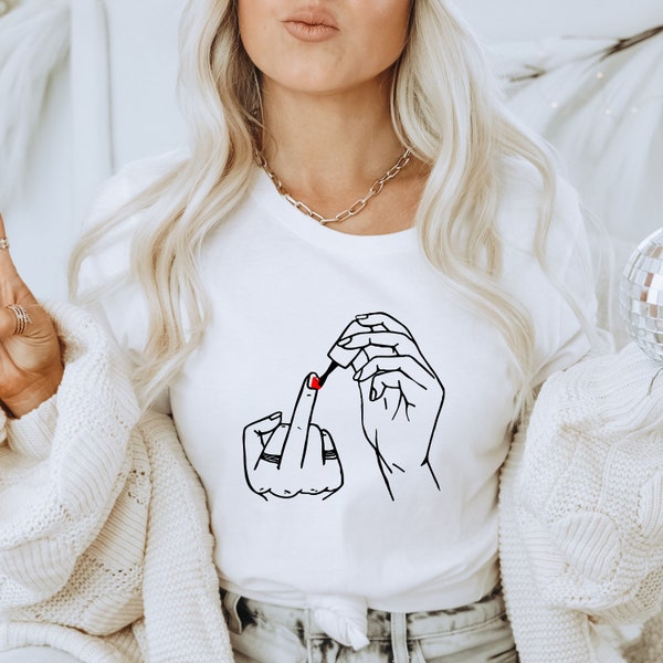 Organic cotton, feminist t-shirt, feminism shirt, nail polish t-shirt, gift for girl, gift for best friend,  Meme T Shirt, Unisex T Shirt