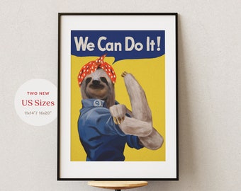 Sloth Empowerment Poster: We Can Do It Sloth Edition - Wall Decore Celebrating Women's Strength and Resilience!