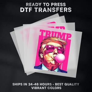 President Donald Trump Bubble Gum Winner 2024 Ready to Press DTF Transfer Design | Iron On Transfer | Direct to Film Transfer | #498