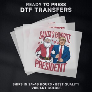 Santa&#39;s Favorite President Donald Trump Christmas Ready to Press DTF Transfer Design | Iron On Transfer | Direct to Film Transfer | #496