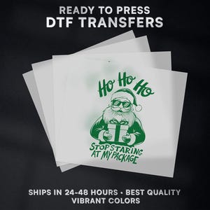 Ho Ho Ho Funny Santa Christmas Ready to Press DTF Transfer | Christmas DTF Transfer Ready to Press on Shirt | Christmas DTF Print | #591
