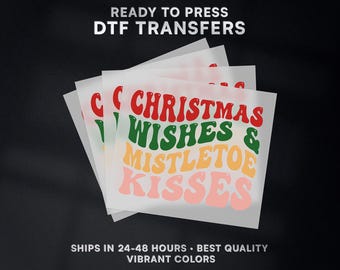 Christmas Wishes & Mistletoe Kisses Ready to Press DTF Transfer | Christmas DTF Transfer Ready to Press on Shirt | DTF Print | #533