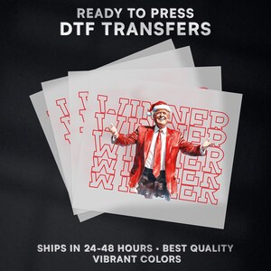 Donald Trump Winner President 2024 Ready to Press DTF Transfer Design | Iron On Transfer | Direct to Film Transfer | #508