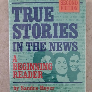 Wahre Geschichten in den Nachrichten, ein beginnender Leser von Sandra Heyer, Zweite Auflage