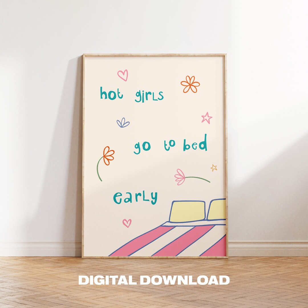 Hot Girls Go to Bed Early Print, Digital Download Art, Aesthetic Girly ...
