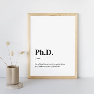 Ästhetische PhD Geschenk/PhD Geschenk für Sie/PhD Geschenk für Ihn/PhD Lustig Definition Wand Kunst/PhD Graduierte/Studenten Leben/PhD Poster/Wissenschaft/Forscher