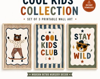 May include: A set of three printable wall art posters titled COOL KIDS COLLECTION. The first shows a bear on a skateboard, the second reads COOL KIDS CLUB, and the third features a leopard with sunglasses and the text STAY WILD.