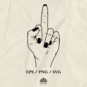Middle Finger Svg Png Girl Power Svg Girl Finger Svg Black Polish Middle Finger Up Female Hand Silhouette Flipping off Svg Humor Hand Sign
