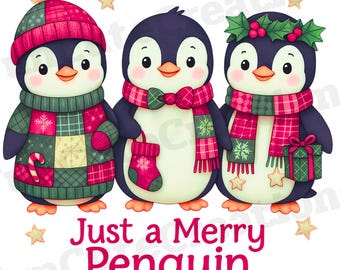 Just a Merry Penguin PNG, Christmas Penguin PNG, Christmas Animal PNG, Cute Holiday Penguin, Penguin Shirt Design, Winter Penguin Clipart