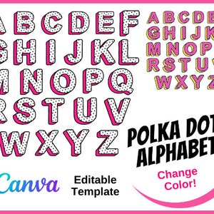 以下が含まれることがあります： ピンクと黒のドット柄のアルファベットで、「POLKA DOT ALPHABET」と「Change Color!」という黒いテキストが書かれています。「Canva Editable Template」というテキストも画像に含まれています。
