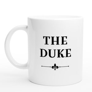 The Duke - Gentleman Mug - Gift for Husband / Boyfriend / Dad / Friend / Housemate