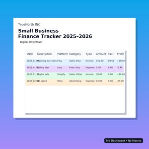 May include: A digital finance tracker for small businesses, titled "Small Business Finance Tracker 2025-2026" by TrueNorth INC. The spreadsheet displays financial data, including income and expenses, with columns for date and description.
