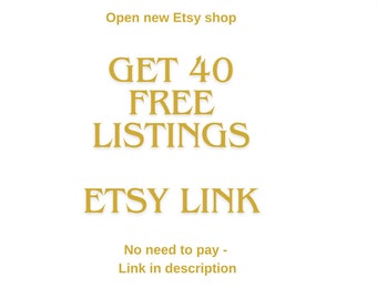 40 free listings on Etsy, new sellers on Etsy, opening a new Etsy store, link to Etsy to open a new store in the description *DO NOT BUY*