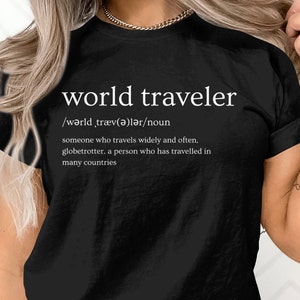 World Traveler Definition T-Shirt for Globetrotters and Adventurers Unisex Tee, Loose Fit Tshirt, Graphic Tee perfect for a travel gift