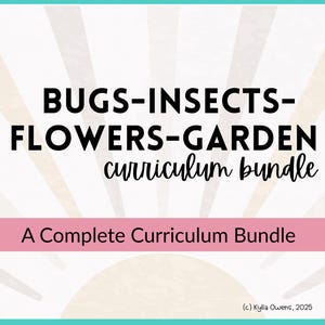 CURRICULUM / LESSON plans home daycare homeschool Pre-K Preschool Toddler Craft Activities Math & Literacy Bugs-Insects-Flowers-Garden