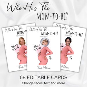 May include: 68 editable cards with a pink and white design. Each card has a pregnant woman with a scratch-off area to reveal a face. The text on the cards reads "Who Has The MOM-TO-BE?" and "Scratch To Reveal".