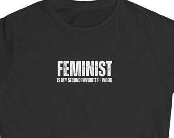 Feminista es mi segunda camiseta favorita con palabra F