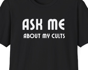 Camiseta unisex de estilo suave "Pregúntame sobre mis cultos"
