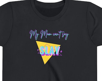 Mi mamá no puede decir Slay camiseta de manga corta juvenil
