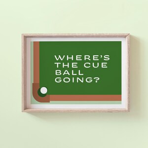 A5 Where&#39;s the cue ball going quote print | Snooker print, wall decor, snooker fan gift, fun art, gift for him, Crucible Fan, John Virgo