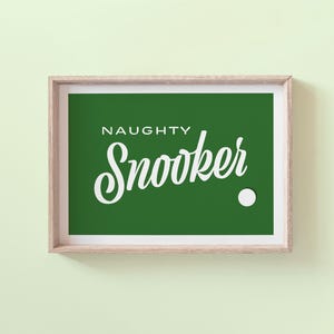 A5 Naughty Snooker quote print | Snooker print, wall decor, snooker fan gift, fun art, gift for him, Crucible Fan, Snooker chant, Judd Trump