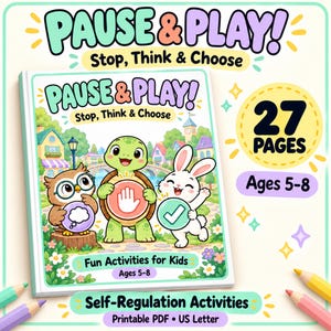 Puede incluir: Un libro de actividades imprimible titulado PAUSE & PLAY! Stop, Think & Choose con un búho, una tortuga y un conejo. La portada indica 27 páginas para edades de 5 a 8 años. El libro incluye actividades de autorregulación en formato PDF.