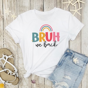 first day of school
bruh we back svg
bruh we back png
bruh teacher shirt
bruh we back school
teacher appreciation
files for cricut
bruh we back shirt
bruh svg
bruh we out teacher
back to school
welcome back school
back to school tour