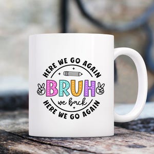 first day of school
bruh we back svg
bruh we back png
bruh teacher shirt
bruh we back school
teacher appreciation
files for cricut
bruh we back shirt
bruh svg
bruh we out teacher
back to school
welcome back school
back to school tour