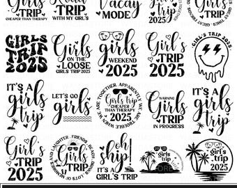 Girls trip 2025 svg bundle, Girls weekend svg, Girls travel 2025 svg, Road trip svg, Family vacation svg, Girls vacay mode, Family trip svg