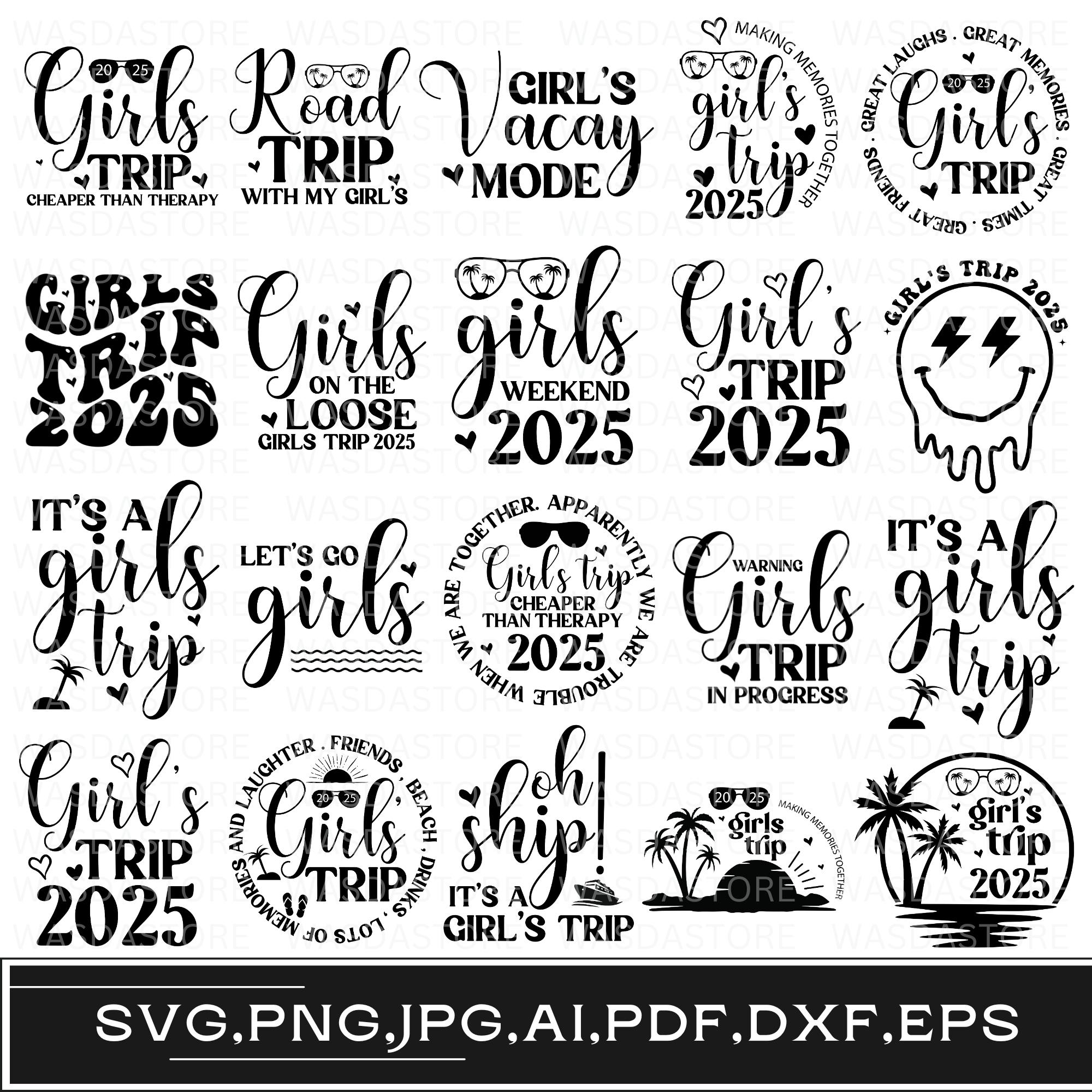 Girls trip 2025 svg bundle, Girls weekend svg, Girls travel 2025 svg, Road trip svg, Family vacation svg, Girls vacay mode, Family trip svg