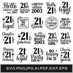 21st Birthday svg bundle, Funny 21st birthday, 21st and legal svg, 21 and fabulous, Vintage 2003 birthday svg, Hello 21 birthday svg png