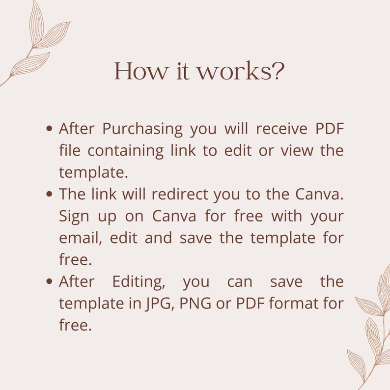 May include: How it works: After purchasing, you will receive a PDF file containing a link to edit or view the template. The link will redirect you to Canva. Sign up on Canva for free with your email, edit and save the template for free. After editing, you can save the template in JPG, PNG or PDF format for free.