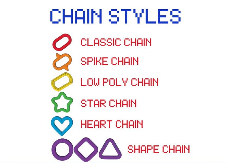 May include: A digital chart titled CHAIN STYLES in blue pixelated font. It lists and illustrates six chain types: red Classic Chain, orange Spike Chain, yellow Low Poly Chain, green Star Chain, blue Heart Chain, and purple Shape Chain.