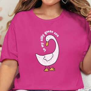 Silly Goose Shirt In My Silly Goose Era Tshirt Silly Goose Tshirt Silly Goose on The Loose Shirt Funny Goose Shirt Cute In My Era Shirt Gift